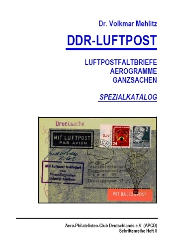 DDR-LUFTPOST - Luftpostfaltbriefe - Aerogramme - Ganzsachen - SPEZIALKATALOG